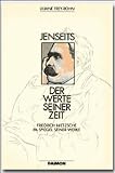 Frey-Rohn, Liliane: Jenseits Der Werte Seiner Zeit: Friedrich Nietzsche Im Spiegel Seiner Werke
