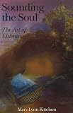 Kittleson, Mary Lynn: Sounding the Soul: Listening to the Psyche Kittleson, Mary Lynn: Sounding the Soul: Listening to the Psyche