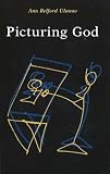 Ulanov, Ann Belford: Picturing God Ulanov, Ann Belford: Picturing God