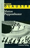 Glauser, Friedrich: Mattos Puppentheater Glauser, Friedrich: Mattos Puppentheater