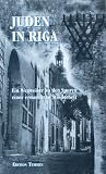 Vesterman, Marger: Juden in Riga: Auf Den Spuren Des Lebens Und Wirkens Einer Ermordeten Minderheit Ein Historischer Wegweiser Vesterman, Marger: Juden in Riga: Auf Den Spuren Des Lebens Und Wirkens Einer Ermordeten Minderheit Ein Historischer Wegweiser