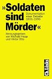Hepp, Michael: Soldaten Sind Morder: Dokumentation Einer Debatte 1931-1996