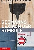 Zerbst, Marion: Das Grosse Lexikon Der Symbole: Zeichen, Schriften, Marken, Signale