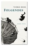 Thomas Weiss: Folgendes Thomas Weiss: Folgendes