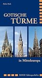 Robert Bork: Gotische T&uuml;rme. Imhof Kulturgeschichte