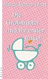Margot Benary-Isbert: Die Grossmutter und ihr erster Enkel.