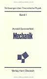 Arnold Sommerfeld: Vorlesungen &uuml;ber Theoretische Physik I. Mechanik.: Band 1