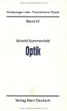 Arnold Sommerfeld: Vorlesungen &uuml;ber Theoretische Physik IV. Optik.: Band 4