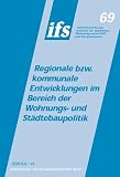 Regionale bzw. kommunale Entwicklungen im Bereich der Wohnungs- und Städtebaupolitik