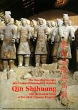 Petzet, Michael: Die Terrakottaarmee Des Ersten Chinesischen Kaisers, Qin Shihuang: The Terracotta Army of the First Chinese Emperor, Qin Shihuang = Qin Shihuang Ling Bing Ma Yong Petzet, Michael: Die Terrakottaarmee Des Ersten Chinesischen Kaisers, Qin Shihuang: The Terracotta Army of the First Chinese Emperor, Qin Shihuang = Qin Shihuang Ling Bing Ma Yong