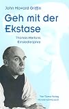 John H Griffin: Geh mit der Ekstase