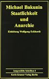 Michail A. Bakunin: Staatlichkeit und Anarchie. Ausgew&auml;hlte Schriften: Band 4