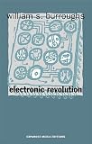 Burroughs, William S.: Electronic Revolution/Die Elektronische Revolution