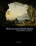 Frankfurter Goethe-Museum: Reise Ins Unterirdische Italien: Grotten Und Hohlen in Der Goethezeit Ausstellung Im Freien Deutschen Hochstift--Frankfurter Goethe-Museum, 21. April-23. Juni 2002, Goethe-Museum Dusseldorf/Anton-Und-Katharina-Kippenberg-Stiftung, 7. Juli-8. September 2002, Casa Di Goethe, Frankfurter Goethe-Museum: Reise Ins Unterirdische Italien: Grotten Und Hohlen in Der Goethezeit Ausstellung Im Freien Deutschen Hochstift--Frankfurter Goethe-Museum, 21. April-23. Juni 2002, Goethe-Museum Dusseldorf/Anton-Und-Katharina-Kippenberg-Stiftung, 7. Juli-8. September 2002, Casa Di Goethe,