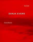 Stahel, Urs: Dunja Evers: Zustande = Constellations
