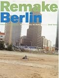 Becker, Kathrin: Remake Berlin Becker, Kathrin: Remake Berlin