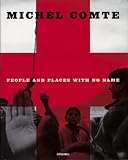 Comte, Michel: People and Places With No Name