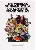 Stella, Frank: The Writings of Frank Stella/Die Schriften Frank Stellas