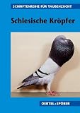 Wilhelm Berger: Schlesische Kröpfer. Schriftenreihe für Taubenzucht Wilhelm Berger: Schlesische Kröpfer. Schriftenreihe für Taubenzucht