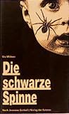 Gotthelf, Jeremias: Die Schwarze Spinne: Nach Der Erzahlung Von Jeremias Gotthelf ; Sommernachtswut  Ein Theater