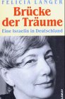 Felicia Langer: Brücke der Träume Felicia Langer: Brücke der Träume
