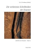 Edmond Bordeaux Szekely: Die verlorenen Schriftrollen der Essener: Band 3 Edmond Bordeaux Szekely: Die verlorenen Schriftrollen der Essener: Band 3