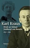 Kraus, Karl: Briefe an Sidonie Nadherny Von Borutin, 1913-1936 Kraus, Karl: Briefe an Sidonie Nadherny Von Borutin, 1913-1936