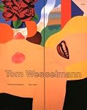 Buchsteiner, Thomas: Tom Wesselmann Buchsteiner, Thomas: Tom Wesselmann