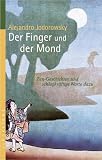 Alejandro Jodorowsky: Der Finger und der Mond. Schneelöwe Alejandro Jodorowsky: Der Finger und der Mond. Schneelöwe
