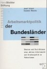 Schmid, Josef: Arbeitsmarktpolitik Der Bundeslander: Chancen Und Restriktionen Einer Aktiven Arbeitsmarkt- Und Strukturpolitik Im Foderalismus Schmid, Josef: Arbeitsmarktpolitik Der Bundeslander: Chancen Und Restriktionen Einer Aktiven Arbeitsmarkt- Und Strukturpolitik Im Foderalismus