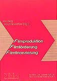 Berg, Jan: Filmproduktion, Filmforderung, Filmfinanzierung Berg, Jan: Filmproduktion, Filmforderung, Filmfinanzierung