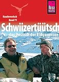 Imhof, Isabelle: Schwiizertuutsch: Das Deutsch Der Eidgenossen