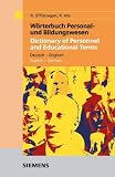 O'Flanagan, Rory: Worterbuch Personal- Und Bildungswesen: Deutsch-Englisch = Dictionary of Personnel and Educational Terms English-German O'Flanagan, Rory: Worterbuch Personal- Und Bildungswesen: Deutsch-Englisch = Dictionary of Personnel and Educational Terms English-German