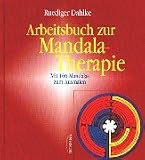 Rüdiger Dahlke: Arbeitsbuch zur Mandala-Therapie. Irisiana Rüdiger Dahlke: Arbeitsbuch zur Mandala-Therapie. Irisiana