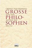 Graeser, Andreas: Grosse Philosophen Graeser, Andreas: Grosse Philosophen