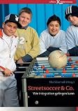 Rita S&uuml;ssmuth: Streetsoccer und Co.