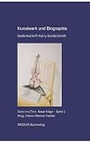 Heister, Hanns-Werner: Kunstwerk Und Biographie: Gedenkschrift Harry Goldschmidt