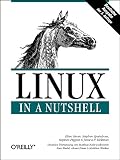 Ellen Siever: Linux in a Nutshell, deutsche Ausgabe Ellen Siever: Linux in a Nutshell, deutsche Ausgabe