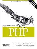 Rasmus Lerdorf: Programmieren mit PHP