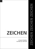 Elisabeth Walther: Zeichen Elisabeth Walther: Zeichen