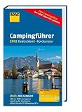 ADAC Camping Caravaning Führer Deutschland Nordeuropa 2012: 2600 Campingplätze, Von ADAC-Experten getestet