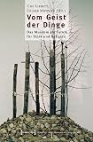 Udo Liebelt: Vom Geist der Dinge. Schriften zum Kultur- und Museumsmanagement