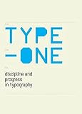 Klanten, R.: Type-One: Discipline and Progress in Typography