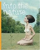 Klanten, R.: Into the Nature: Of Creatures And Wilderness