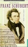 Wagner, Manfred: Franz Schubert: Sein Werk, Sein Leben Wagner, Manfred: Franz Schubert: Sein Werk, Sein Leben