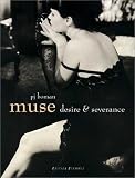 Boman, P. J.: Muse: Desire & Severance