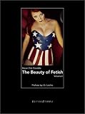 Goedde, Steve Diet: The Beauty of Fetish Goedde, Steve Diet: The Beauty of Fetish