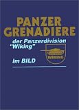 Regimentskameradschaft des Ehemaligen SS-Panzergrenadier-Regiments Nr. 10 Westland: Panzer-Grenadiere Der Panzerdivision Wiking Im Bild