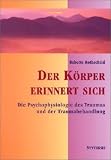 Babette Rothschild: Der K&ouml;rper erinnert sich.