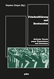 Grigat, Stephan: Feindaufklarung Und Reeducation: Kritische Theorie Gegen Postnazismus Und Islamismus